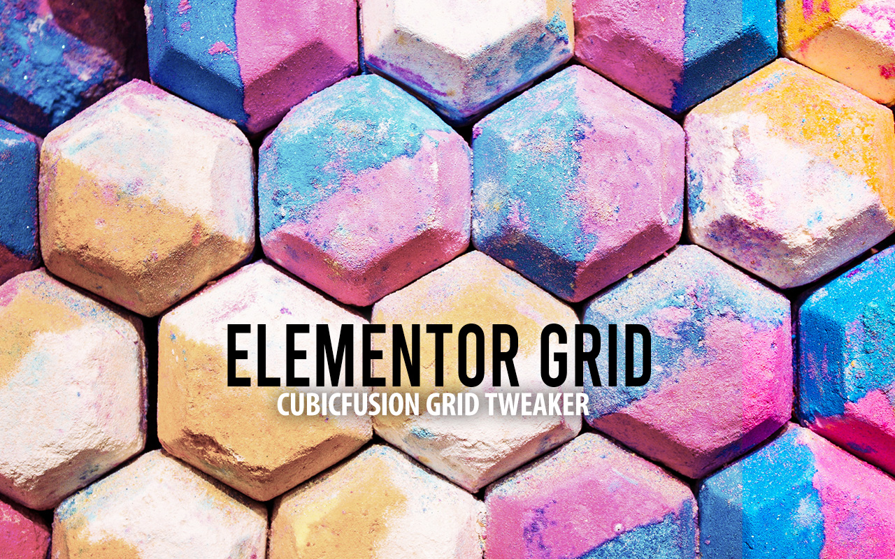 cubicFUSION Grid Tweaker – Elementor Grid made easy.